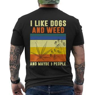 I Like Dogs And Weed And Maybe 3 People Tshirt V2 Men's Crewneck Short Sleeve Back Print T-shirt - Monsterry DE