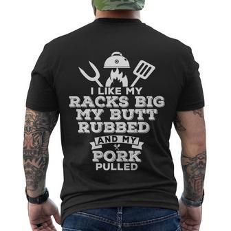 I Like My Racks Big My Butt Rubbed And Pork Pulled Pig Bbq Men's Crewneck Short Sleeve Back Print T-shirt - Monsterry