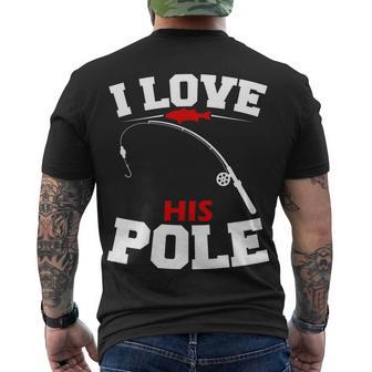 I Love His Pole Funny Fishing Matching Men's Crewneck Short Sleeve Back Print T-shirt - Monsterry AU