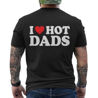 I Love Hot Dads Shirt I Heart Hot Dads Shirt Love Hot Dads Tshirt Men's Crewneck Short Sleeve Back Print T-shirt - Monsterry