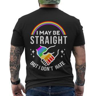 I May Be Straight But I Dont Hate Lgbt Gay & Lesbians Pride Men's Crewneck Short Sleeve Back Print T-shirt - Monsterry