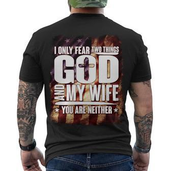 I Only Fear Two Things God And My Wife You Are Neither Men's Crewneck Short Sleeve Back Print T-shirt - Monsterry