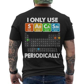 I Only Use Sarcasm Periodically Periodic Chart Tshirt Men's Crewneck Short Sleeve Back Print T-shirt - Monsterry