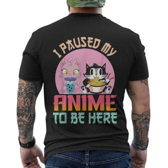 I Paused My Anime To Be Here Ramen Kawaii Cat Boba Tea Bubbl Men's Crewneck Short Sleeve Back Print T-shirt - Monsterry