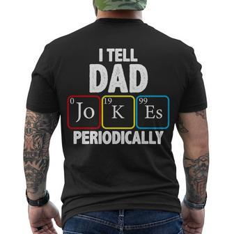 I Tell Dad Jokes Periodically Tshirt Men's Crewneck Short Sleeve Back Print T-shirt - Monsterry UK