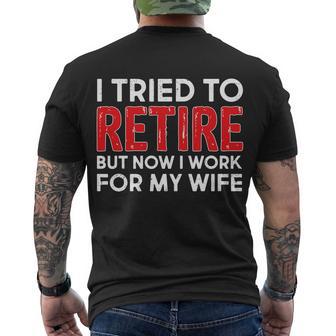 I Tried To Retire But Now I Work For My Wife V2 Men's Crewneck Short Sleeve Back Print T-shirt - Monsterry DE