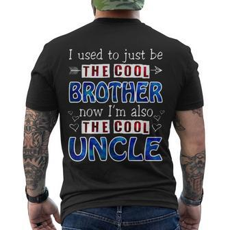 I Used To Just Be The Cool Big Brother Now Im The Cool Uncle Tshirt Men's Crewneck Short Sleeve Back Print T-shirt - Monsterry DE