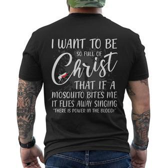 I Want To Be So Full Of Christ Mosquito Bite Funny Christian Quote Men's Crewneck Short Sleeve Back Print T-shirt - Monsterry