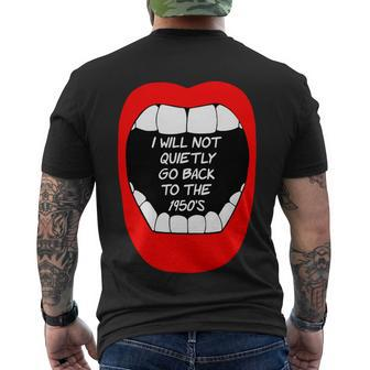 I Will Not Quietly Go Back To The 1950S My Choice Pro Choice Men's Crewneck Short Sleeve Back Print T-shirt - Monsterry