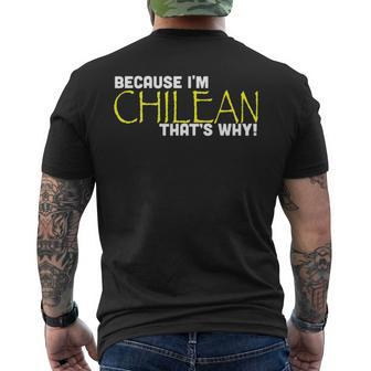 Because I&8217M Chilean That&8217S Why Chile Men's Back Print T-shirt | Mazezy
