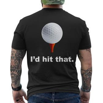 Id Hit That Funny Golf Men's Crewneck Short Sleeve Back Print T-shirt - Monsterry UK