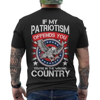 If My Patriotism Offends You Youre In The Wrong Country Tshirt Men's Crewneck Short Sleeve Back Print T-shirt - Monsterry