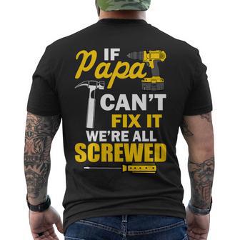 If Papa Cant Fix Were All Screwed Tshirt Men's Crewneck Short Sleeve Back Print T-shirt - Monsterry