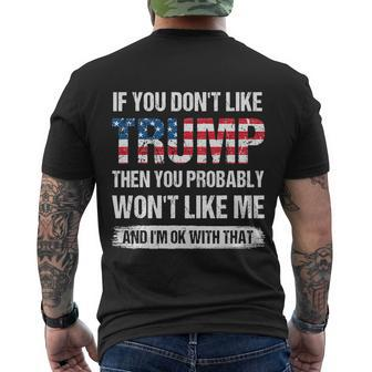 If You Dont Like Trump Then You Probably Wont Like Me Gift Men's Crewneck Short Sleeve Back Print T-shirt - Monsterry AU