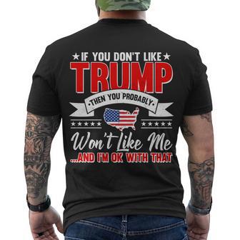 If You Dont Like Trump Then You Probably Wont Like Me Tshirt Men's Crewneck Short Sleeve Back Print T-shirt - Monsterry DE