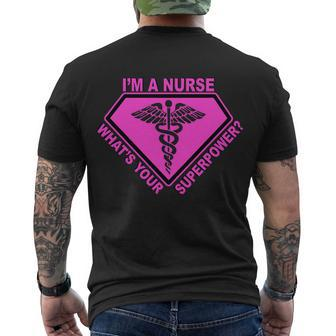 Im A Nurse Whats Your Superpower Tshirt Men's Crewneck Short Sleeve Back Print T-shirt - Monsterry