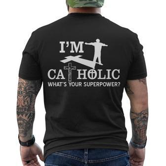 Im Catholic Whats Your Superpower Men's Crewneck Short Sleeve Back Print T-shirt - Monsterry DE
