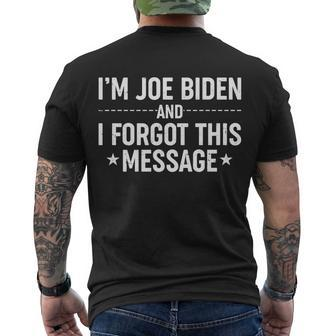Im Joe Biden And I Forgot This Message Men's Crewneck Short Sleeve Back Print T-shirt - Monsterry