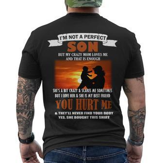 Im Not A Perfect Son But My Crazy Mom Loves Me Men's Crewneck Short Sleeve Back Print T-shirt - Monsterry UK