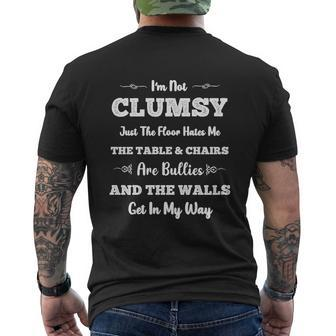 Im Not Clumsy Just The Floor Hates Me Men's Crewneck Short Sleeve Back Print T-shirt - Monsterry CA