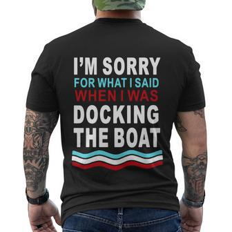 Im Sorry For What I Im Sorry For What I Said When I Was Docking The Boatsaid When I Was Docking The Boat Tshirt Men's Crewneck Short Sleeve Back Print T-shirt - Monsterry