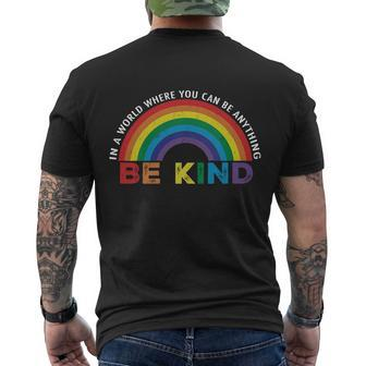 In A World Where You Can Be Anything Be Kind Gay Pride Lgbt Gift Men's Crewneck Short Sleeve Back Print T-shirt - Monsterry