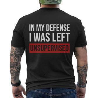 In My Defense I Was Left Unsupervised Gift Men's Crewneck Short Sleeve Back Print T-shirt - Monsterry