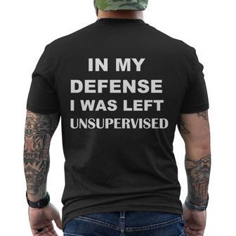 In My Defense I Was Left Unsupervised Gift Men's Crewneck Short Sleeve Back Print T-shirt - Monsterry AU
