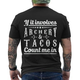 If It Involves Archery & Tacos Count Me In Graphic Men's T-shirt Back Print - Thegiftio UK
