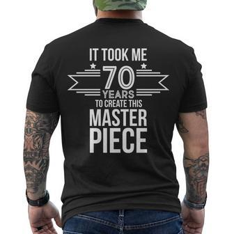 It Took Me 70 Years To Create This Masterpiece 70Th Birthday Tshirt Men's Crewneck Short Sleeve Back Print T-shirt - Monsterry DE