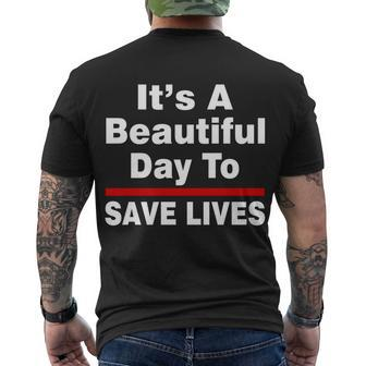 Its A Beautiful Day To Save Lives Funny Men's Crewneck Short Sleeve Back Print T-shirt - Monsterry CA