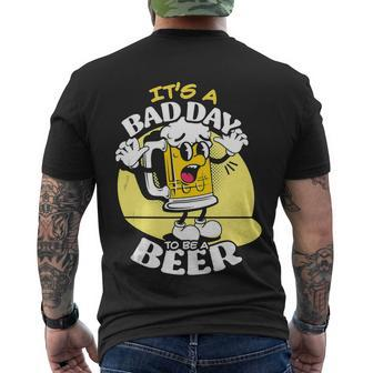 Its A Bad Day To Be A Beer Beer Lover Brewery Men's T-shirt Back Print - Thegiftio UK