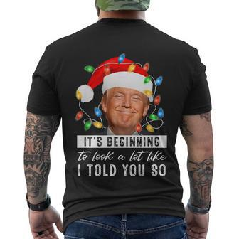 Its Beginning To Look A Lot Like I Told You So Trump Xmas Gift Men's Crewneck Short Sleeve Back Print T-shirt - Monsterry DE