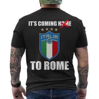 Its Coming To Rome Italy Soccer 2021 Italian Italia Champions Men's Crewneck Short Sleeve Back Print T-shirt - Monsterry CA