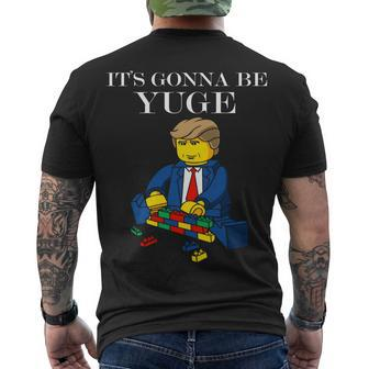 Its Going To Be Yuge - Trump Build A Wall Men's Crewneck Short Sleeve Back Print T-shirt - Monsterry