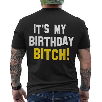 Its My Birthday Bitch Tshirt Men's Crewneck Short Sleeve Back Print T-shirt - Monsterry AU