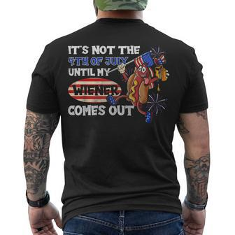 Its Not A Party Until My Wiener Comes Out 4Th Of July Wiener Men's T-shirt Back Print - Seseable