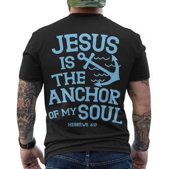 Jesus Is The Anchor Of My Soul Hebrews 619 Tshirt Men's Crewneck Short Sleeve Back Print T-shirt - Monsterry UK