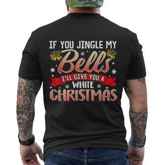 Jingle My Bells Funny Naughty Adult Humor Sex Christmas Tshirt Men's Crewneck Short Sleeve Back Print T-shirt - Monsterry CA