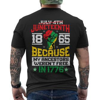 Juneteenth 1865 Because My Ancestors Werent Free In Men's T-shirt Back Print - Thegiftio UK