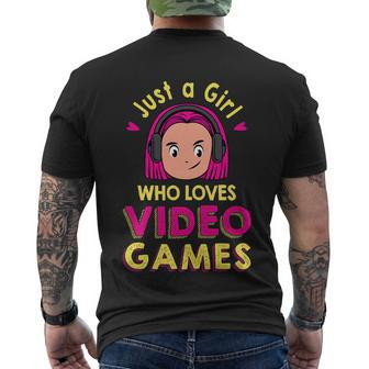 Just A Girl Who Loves Video Games Funny Video Gamer Tshirt Men's Crewneck Short Sleeve Back Print T-shirt - Monsterry UK