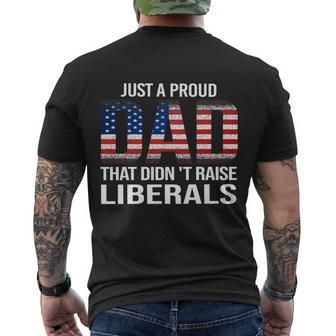Just A Proud Dad That Didnt Raise Liberals Gift Veterans Day Gift Men's Crewneck Short Sleeve Back Print T-shirt - Monsterry