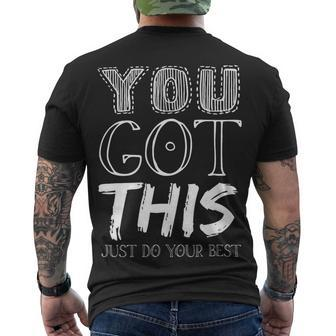 You Got This Just Do Your Best - Teacher Testing Men's T-shirt Back Print - Seseable