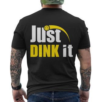 Just Dink It Funny Pickleball Play Pickle Ball Men's Crewneck Short Sleeve Back Print T-shirt - Monsterry DE