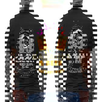 Karaoke And Beer Thats Why Im Here Karaoke Singer Karaoke Men's T-shirt Back Print - Thegiftio