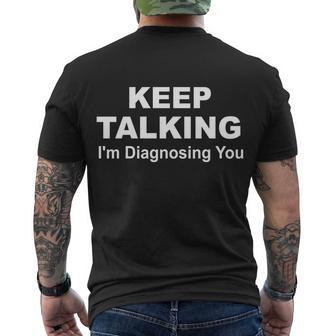 Keep Talking Im Diagnosing You V2 Men's Crewneck Short Sleeve Back Print T-shirt - Monsterry CA