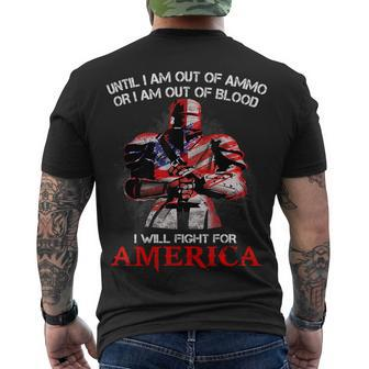 Knight Templar T Shirt - Until I Am Out Of Ammo Or I Am Out Of Blood I Will Fight For America - Knight Templar Store Men's T-shirt Back Print - Seseable