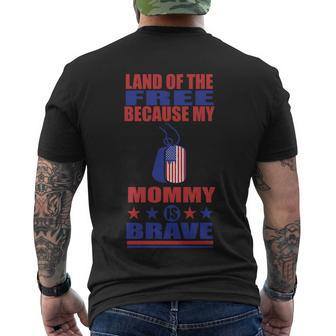 Land Of The Because My Mommy Is Brave Men's Crewneck Short Sleeve Back Print T-shirt - Monsterry CA