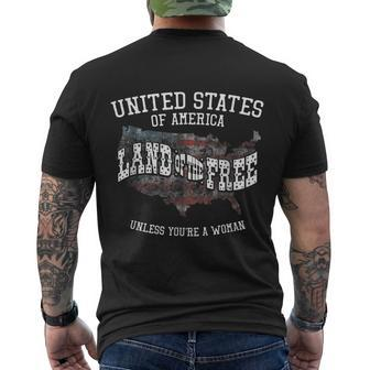 Land Of The Free Unless Youre A Woman Men's Crewneck Short Sleeve Back Print T-shirt - Monsterry CA
