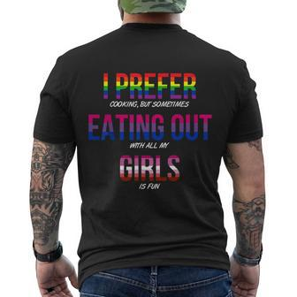 Lgbt I Prefer Cooking & Eating Out With Girls Lesbian Gay Men's Crewneck Short Sleeve Back Print T-shirt - Monsterry